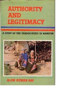 Authority and Legitimacy: A Study of Thadou Kukis in Manipur