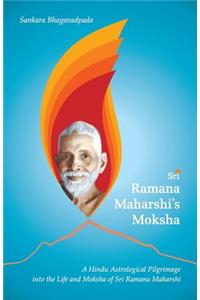 Sri Ramana Maharshi's Moksha