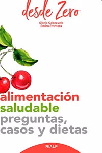 Alimentacion saludable: Preguntas, casos y dietas
