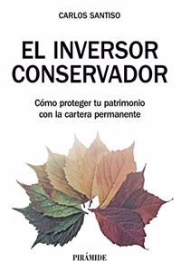 El inversor conservador: Como proteger tu patrimonio con la cartera permanente