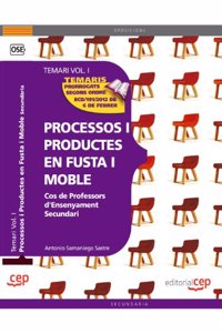 Cos de Professors d'Ensenyament Secundari. Processos i Productes en Fusta i Moble Vol. I.
