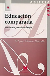 Educacion comparada : nuevos retos, renovados desafios