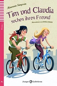 Teen ELI Readers - German: Tim und Claudia suchen Ihren Freund + downloadable au