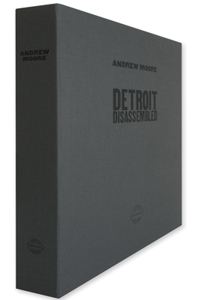 Andrew Moore: Detroit Disassembled