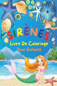 Sirènes - Livre De Coloriage Pour Enfants: Un livre de coloriage étonnant pour les enfants avec de belles sirens Des dessins mignons pour les enfants de 4 à 8 ans