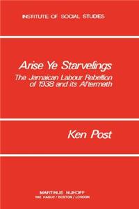 Arise Ye Starvelings