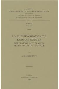 Christianisation de l'Empire Iranien, Des Origines Aux Grandes Persecutions Du Ive Siecle