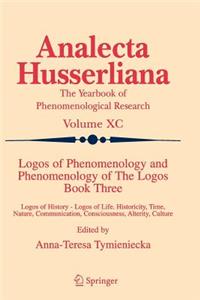 Logos of Phenomenology and Phenomenology of the Logos. Book Three