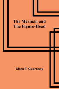 Merman and the Figure-Head