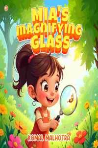 Mia's Magnifying Glass