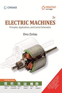 Electric Machines: Principles, Applications and Control Schematics with MindTap