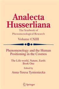 Phenomenology and the Human Positioning in the Cosmos