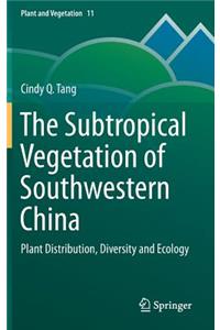 Subtropical Vegetation of Southwestern China