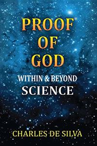 Proof of God Within & Beyond Science