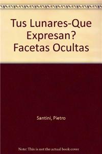 Tus Lunares-Que Expresan? Facetas Ocultas