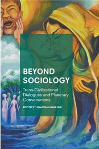 Beyond Sociology