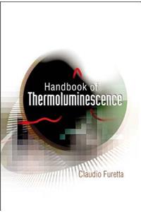 Handbook of Thermoluminescence