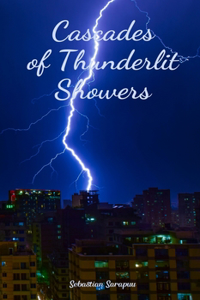 Cascades of Thunderlit Showers