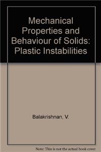 Mechanical Properties and Behaviour of Solids: Plastic Instabilities