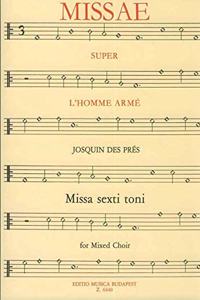 Missa L'homme arme Missa sexti toni for mixed choir