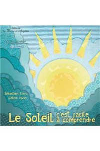 Le Soleil, c'est facile à comprendre