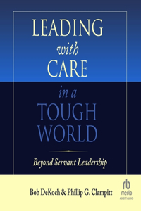 Leading with Care in a Tough World