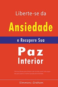 Liberte-se da Ansiedade e Recupere Sua Paz Interior