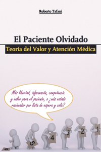 paciente olvidado. Teoría del Valor y Atención Médica