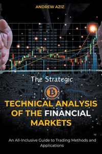 Strategic Technical Analysis of the Financial Markets