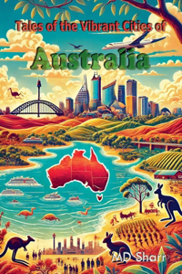 Tales of the Vibrant Cities of Australia