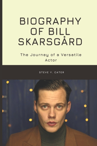 Biography of Bill Skarsgård