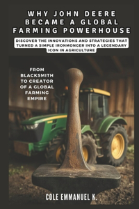 Why John Deere Became a Global Farming Powerhouse