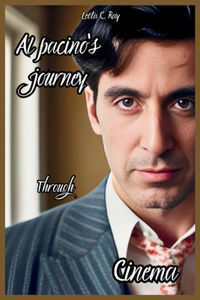 Al Pacino's Journey Through Cinema