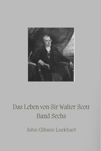 Leben von Sir Walter Scott