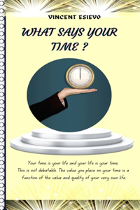What Says Your Time?