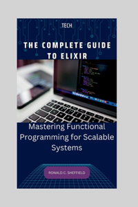 Complete Guide to Elixir