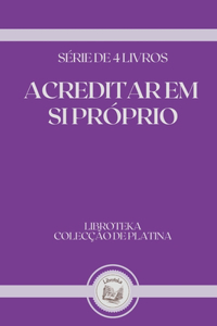 Acreditar Em Si Proprio