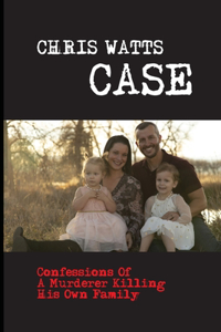 Chris Watts Case