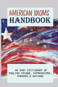 American Idioms Handbook