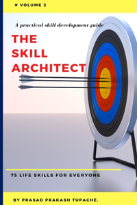 Practical Skill Development Guide - The Skill Architect