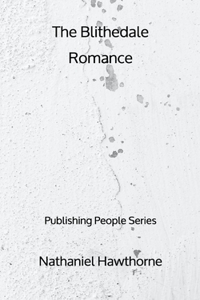 The Blithedale Romance - Publishing People Series