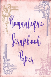 Romantique Scrapbook Paper