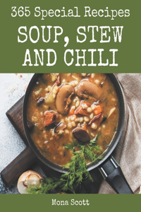 365 Special Soup, Stew and Chili Recipes