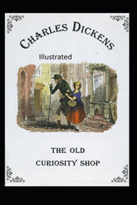 The Old Curiosity Shop Illustrated