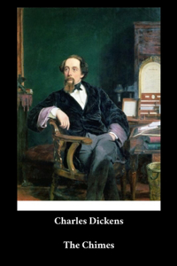 Charles Dickens - The Chimes