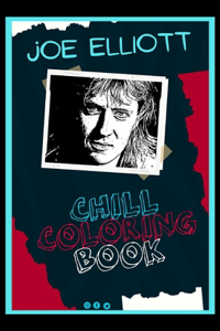 Joe Elliott Chill Coloring Book