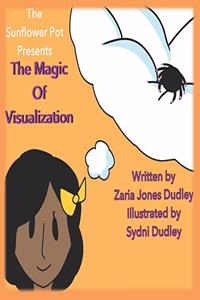 The Magic of Visualization: A children's guide to visualization.