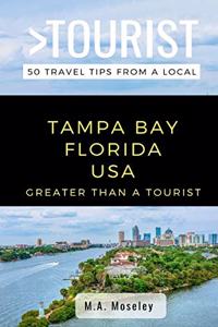 Greater Than a Tourist- Tampa Bay Florida USA