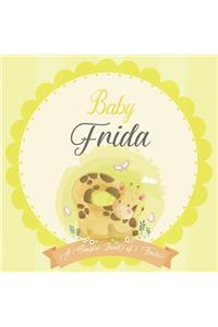 Baby Frida A Simple Book of Firsts: A Baby Book and the Perfect Keepsake Gift for All Your Precious First Year Memories and Milestones