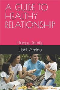 A Guide to Healthy Relationship